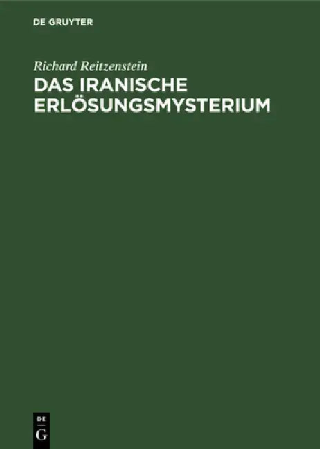 Das iranische Erlösungsmysterium (English, Richard Reitzenstein)