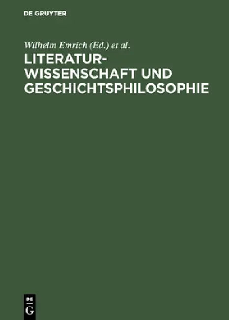 Literaturwissenschaft und Geschichtsphilosophie (English, Wilhelm Emrich | Helmut Arntzen | Berndt Balzer)