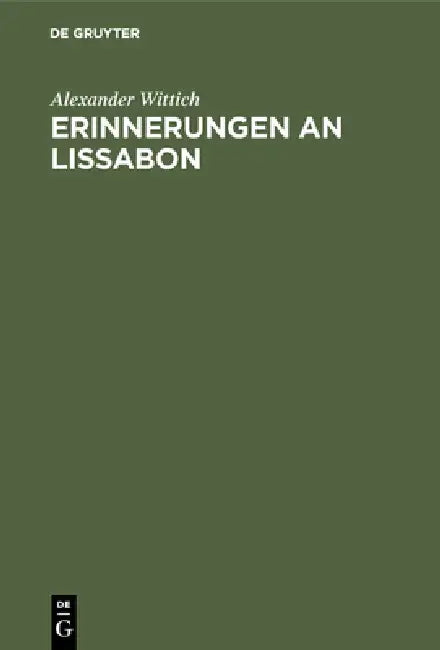 Erinnerungen an Lissabon (English, Alexander Wittich)