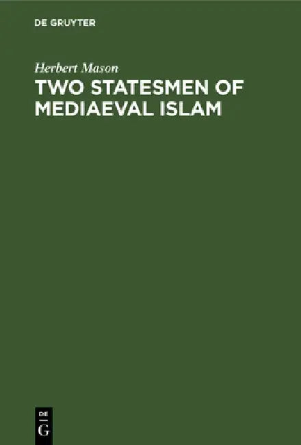 Two Statesmen of Mediaeval Islam (English, Herbert Mason)