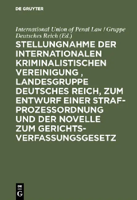 Stellungnahme Der Internationalen Kriminalistischen Vereinigung, Landesgruppe Deutsches Reich, Zum E (English, International Union of Penal Law)