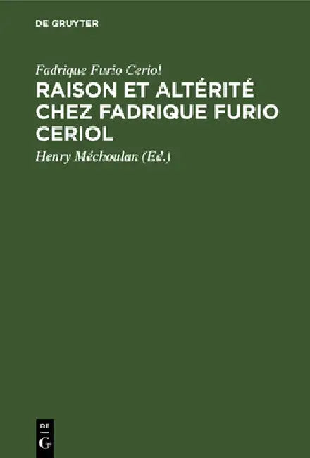 Raison et altérité chez Fadrique Furio Ceriol (English, Fadrique Furio Ceriol | Henry Méchoulan)