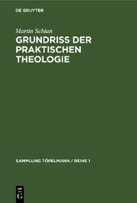 Grundriß der praktischen Theologie (English, Martin Schian)
