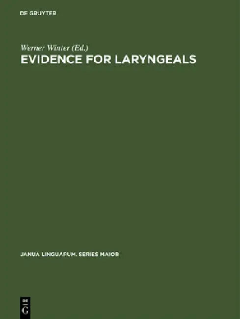 Evidence for Laryngeals (English, Werner Winter)