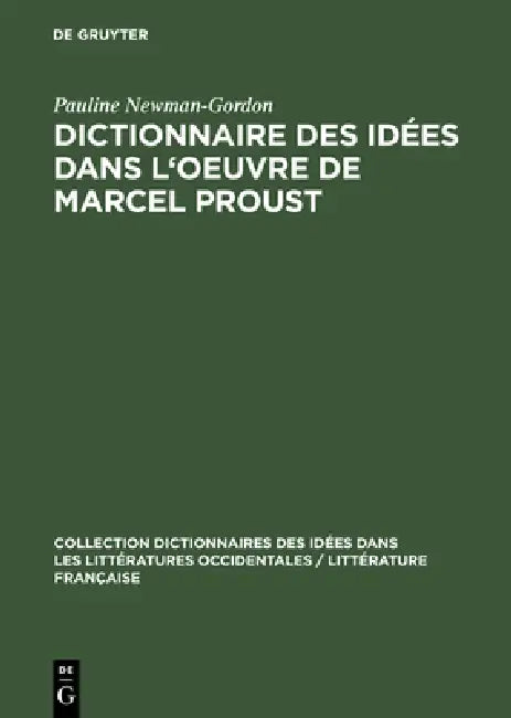 Dictionnaire Des Idées Dans l'Oeuvre de Marcel Proust (English, Pauline Newman-Gordon)
