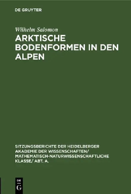 Arktische Bodenformen in Den Alpen (English, Wilhelm Salomon)