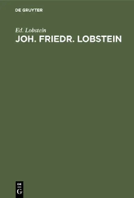 Joh. Friedr. Lobstein (English, Ed Lobstein)