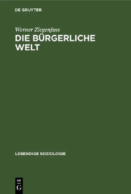 Die Bürgerliche Welt (English, Werner Ziegenfuss)