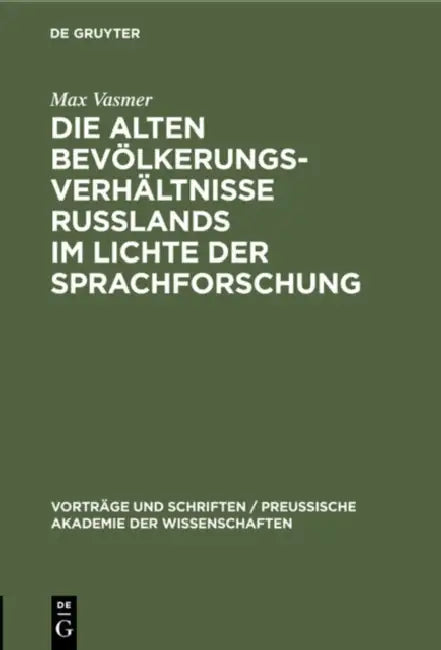 Die Alten Bevölkerungsverhältnisse Russlands Im Lichte Der Sprachforschung (English, Max Vasmer)
