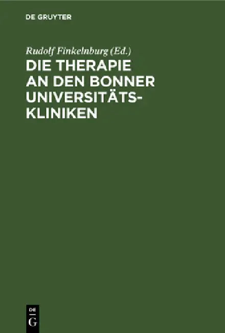 Die Therapie an Den Bonner Universitätskliniken (English, Rudolf Finkelnburg)