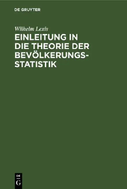 Einleitung in die Theorie der Bevölkerungsstatistik (English, Wilhelm Lexis)