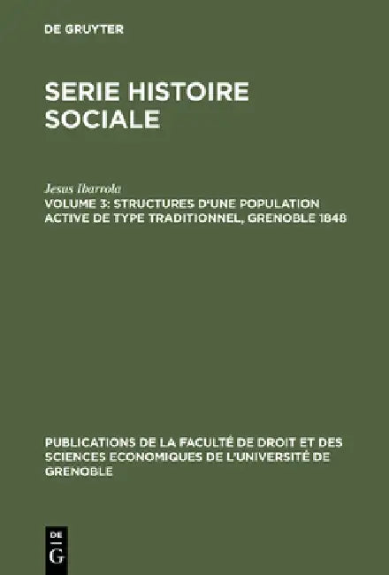 Structures d'une population active de type traditionnel, Grenoble 1848 (English, Jesus Ibarrola)