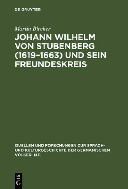 Johann Wilhelm von Stubenberg (1619-1663) und sein Freundeskreis (English, Martin Bircher)