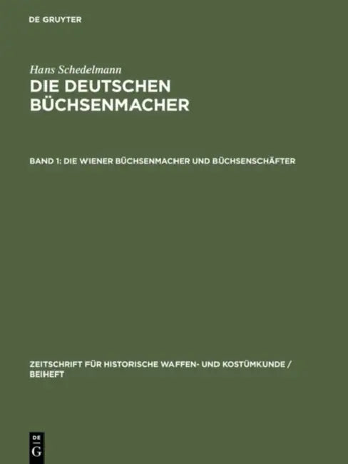 Die Wiener Büchsenmacher Und Büchsenschäfter (English, Hans Schedelmann)