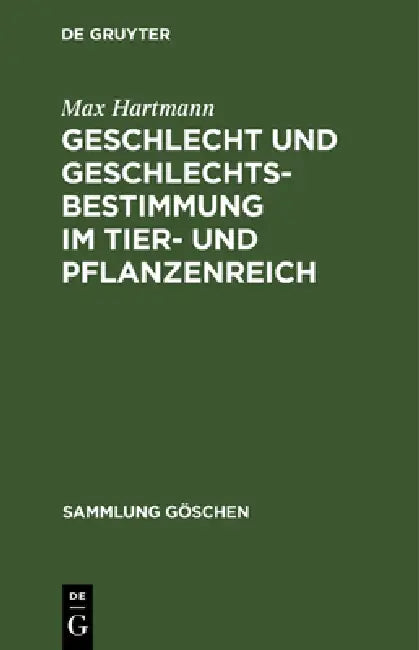 Geschlecht und Geschlechtsbestimmung im Tier- und Pflanzenreich (English, Max Hartmann)