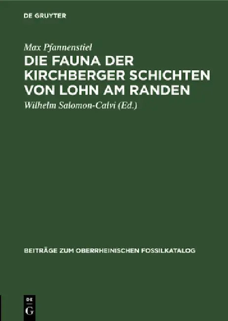 Die Fauna Der Kirchberger Schichten Von Lohn Am Randen (English, Max Pfannenstiel | Wilhelm Salomon-Calvi)