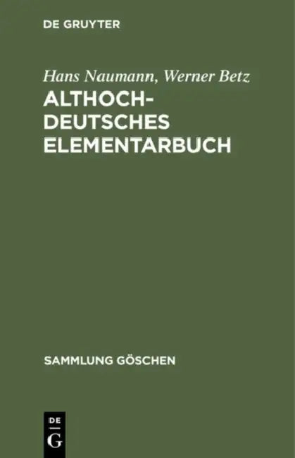 Althochdeutsches Elementarbuch (English, Hans Naumann | Werner Betz)