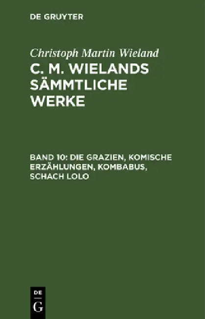 Die Grazien, Komische Erzählungen, Kombabus, Schach Lolo (English, Christoph Martin Wieland)