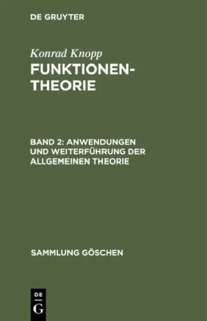 Anwendungen und Weiterführung der allgemeinen Theorie (English, Konrad Knopp)