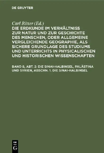 Die Sinai-Halbinsel, Palästina Und Syrien, Abschn. 1. Die Sinai-Halbinsel (English, Carl Ritter)
