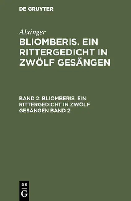 Bliomberis. Ein Rittergedicht in zwölf Gesängen (English, Alxinger)