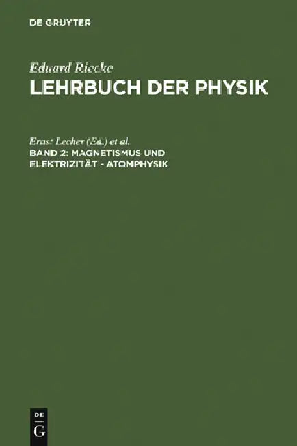 Magnetismus Und Elektrizität - Atomphysik (English, Ernst Lecher | Adolf Smekal)