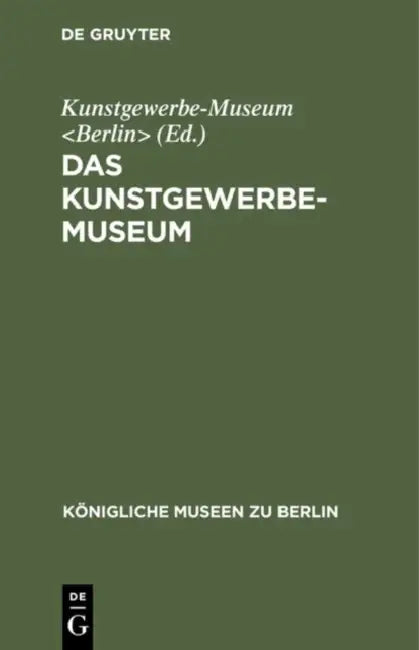 Das Kunstgewerbe-Museum (English, Kunstgewerbe-Museum)