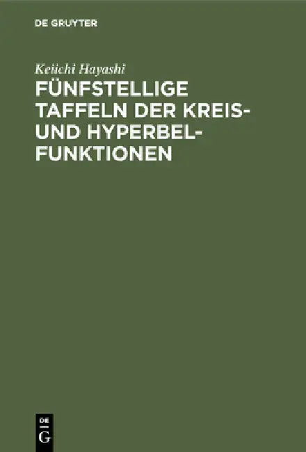 Fünfstellige Taffeln der Kreis- und Hyperbelfunktionen (English, Keiichi Hayashi)