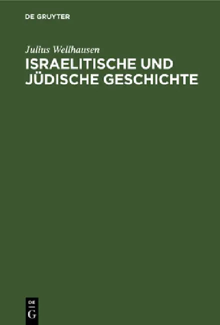 Israelitische und jüdische Geschichte (English, Julius Wellhausen)