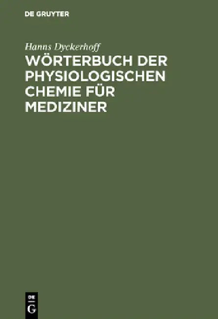 Wörterbuch der physiologischen Chemie für Mediziner (English, Hanns Dyckerhoff)