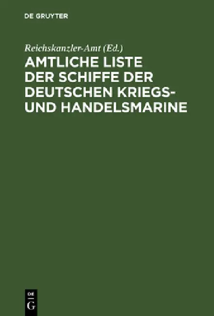 Amtliche Liste Der Schiffe Der Deutschen Kriegs- Und Handelsmarine (English, Reichskanzler-Amt)