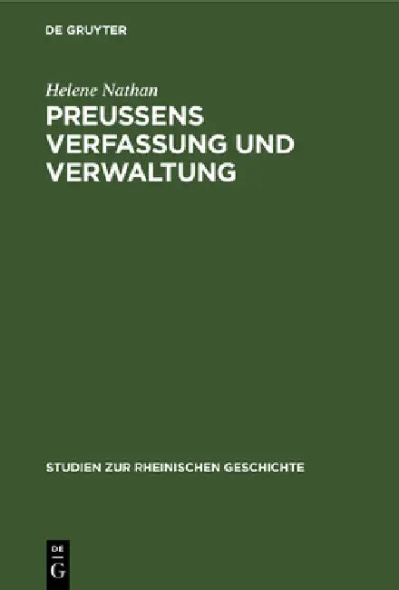 Preussens Verfassung Und Verwaltung (English, Helene Nathan)