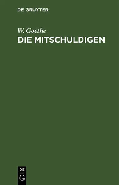 Die Mitschuldigen (English, W. Goethe)