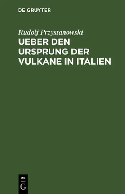 Ueber den Ursprung der Vulkane in Italien (English, Rudolf Przystanowski)