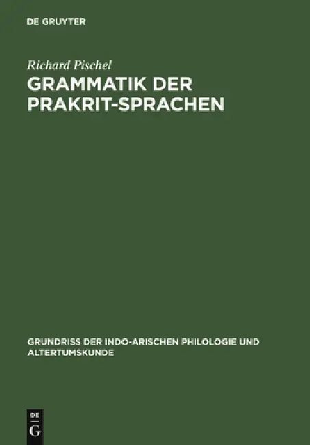 Grammatik Der Prakrit-Sprachen (English, Richard Pischel)