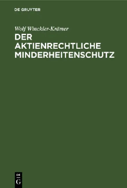 Der Aktienrechtliche Minderheitenschutz (English, Wolf Winckler-Krämer)