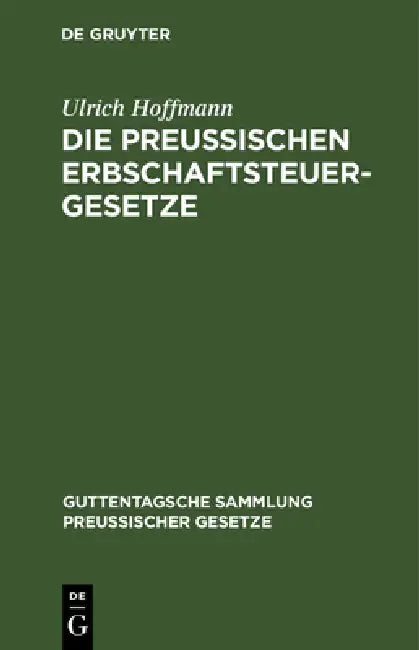 Die Preußischen Erbschaftsteuergesetze (English, Ulrich Hoffmann)