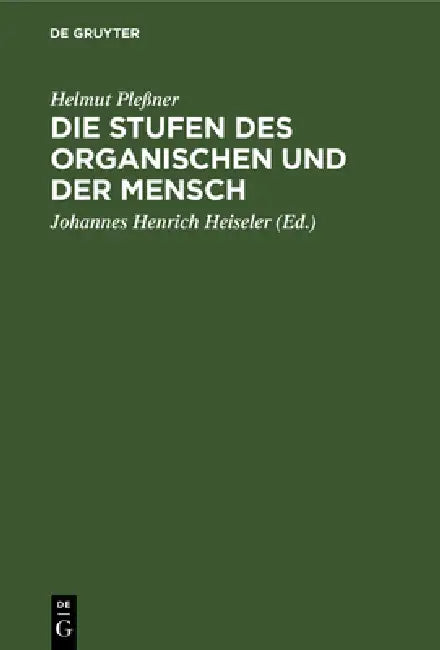 Die Stufen Des Organischen Und Der Mensch (English, Helmut Pleßner | Johannes Henrich Heiseler)