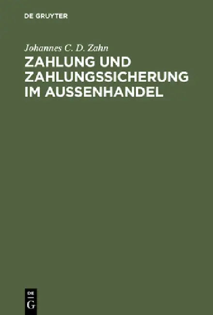 Zahlung und Zahlungssicherung im Aussenhandel (English, Johannes C. D. Zahn)