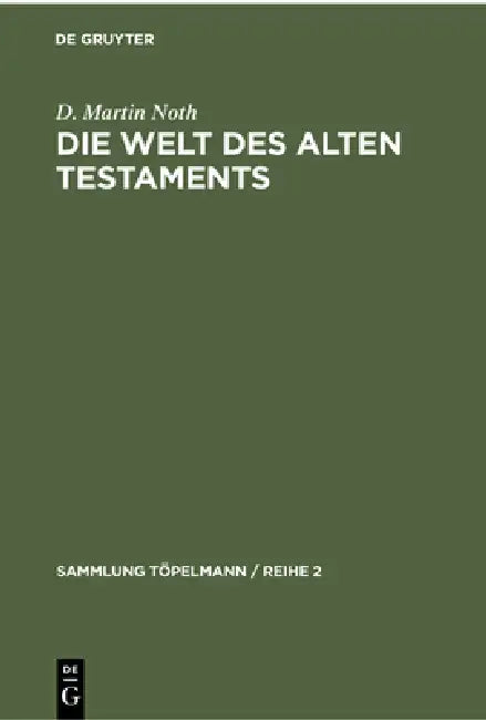Die Welt Des Alten Testaments (English, D. Martin Noth)