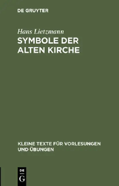 Symbole Der Alten Kirche (English, Hans Lietzmann)