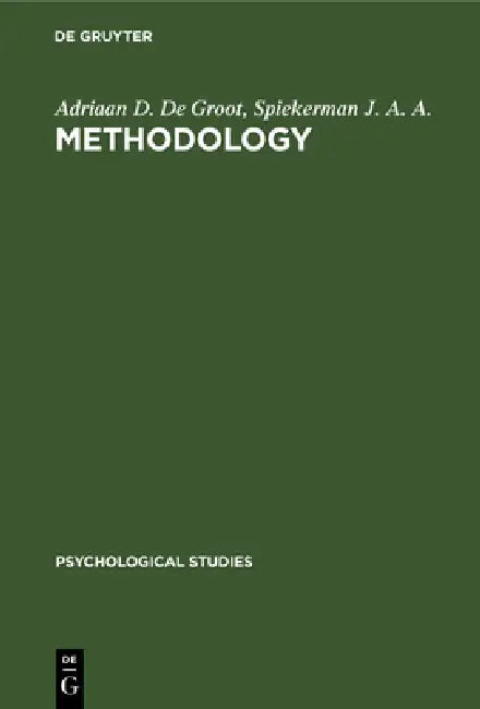 Methodology (English, Adriaan D. De Groot | Spiekerman J. a. a.)