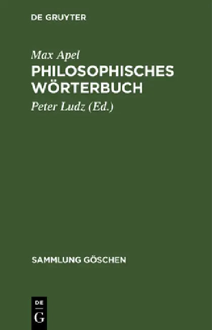 Philosophisches Wörterbuch (English, Max Apel | Peter Ludz)