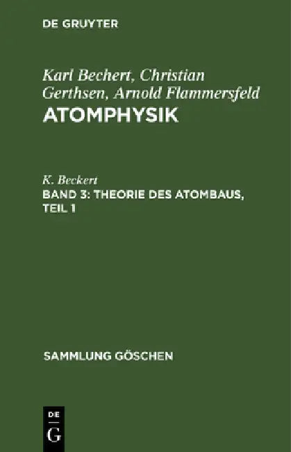 Theorie Des Atombaus, Teil 1 (English, K. Beckert)