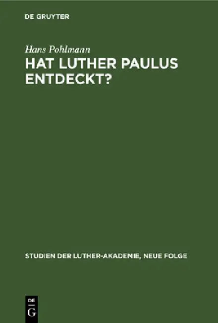 Hat Luther Paulus Entdeckt? (English, Hans Pohlmann)