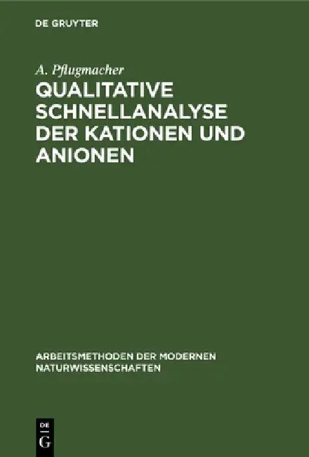 Qualitative Schnellanalyse Der Kationen Und Anionen (English, A. Pflugmacher)