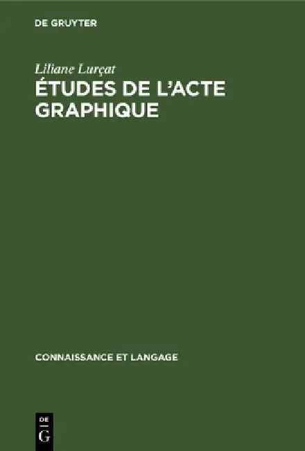 Études de l'Acte Graphique (English, Liliane Lurçat)