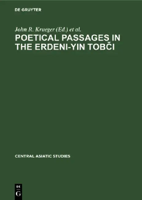 Poetical Passages in the Erdeni-Yin Tobči (English, John R. Krueger)
