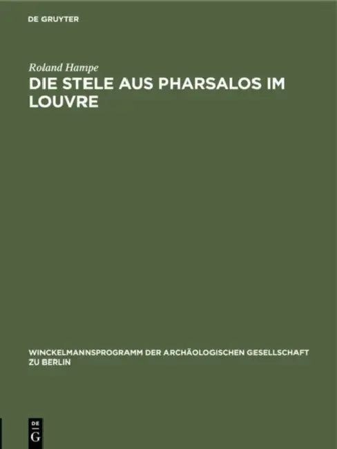 Die Stele Aus Pharsalos Im Louvre (English, Roland Hampe)