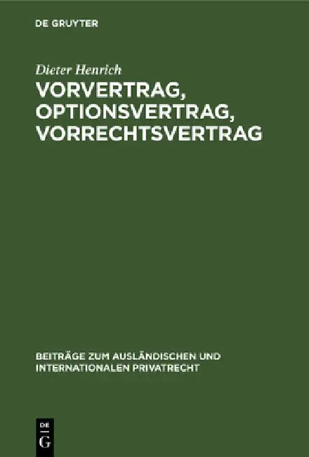 Vorvertrag, Optionsvertrag, Vorrechtsvertrag (English, Dieter Henrich)
